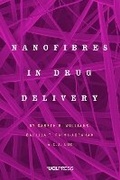 Cover: Nanofibres in Drug Delivery - UCL Press