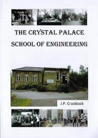 Enlarge image Cover: The Crystal Palace School of Engineering - Crystal Palace Foundation