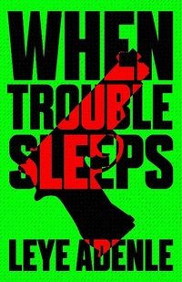 Enlarge image Cover: When Trouble Sleeps - Cassava Republic Press