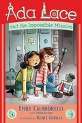 Cover: Ada Lace and the Impossible Mission - Simon & Schuster Books for Young Readers