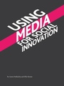 Cover: Using Media for Social Innovation - Intellect Books