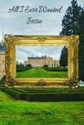 Cover: All I Ever Wanted - Rockhill Publishing LLC