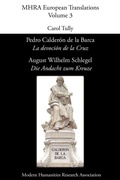 Cover: Pedro Calderon De La Barca, 'La Devocion De La Cruz'/ August Wilhelm Schlegel, 'Die Andacht Zum Kreuze' - Modern Humanities Research Association