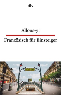 Abbildung von: Allons-y! Französisch für Einsteiger - dtv