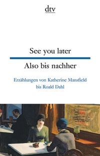 Abbildung von: See you later Also bis nachher - dtv