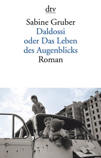 Abbildung von: Daldossi oder Das Leben des Augenblicks - dtv