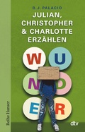 Cover: Wunder - Julian, Christopher & Charlotte erz&auml;hlen - dtv