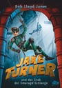 Cover: Jake Turner und das Grab der Smaragdschlange - dtv