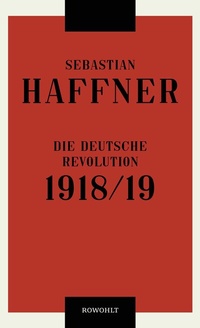 Abbildung von: Die deutsche Revolution 1918/19 - Rowohlt