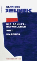 Cover: Die Schutzbefohlenen. Wut. Unseres - Rowohlt