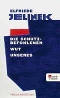 Cover: Die Schutzbefohlenen. Wut. Unseres - Rowohlt