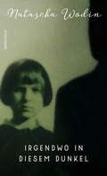 Cover: Irgendwo in diesem Dunkel - Rowohlt