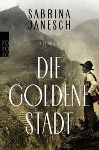 Abbildung von: Die goldene Stadt - Rowohlt Taschenbuch