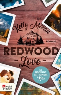 Abbildung von: Redwood Love - Es beginnt mit einem Kuss - Rowohlt