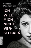 Cover: Ich will mich nicht verstecken - Rowohlt Taschenbuch