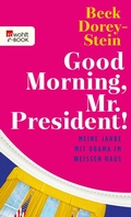 Cover: Good Morning, Mr. President! - Rowohlt