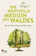 Cover: Die wertvolle Medizin des Waldes - Rowohlt