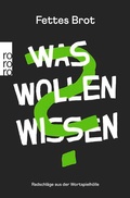 Cover: Was Wollen Wissen - Rowohlt Taschenbuch