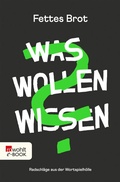 Cover: Was Wollen Wissen - Rowohlt