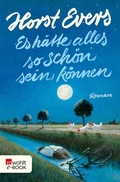 Cover: Es h&auml;tte alles so sch&ouml;n sein k&ouml;nnen - Rowohlt
