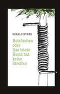 Cover: Holzfischen oder Das letzte Hemd hat keine Streifen - Books on Demand
