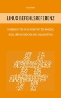 Cover: Linux Befehlsreferenz - BoD - Books on Demand