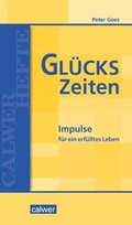 Cover: GL&Uuml;CKS-Zeiten - Calwer