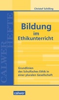 Cover: Bildung im Ethikunterricht - Calwer