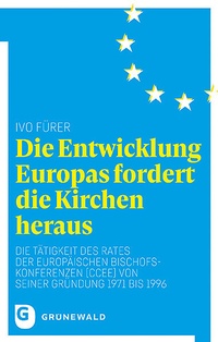 Abbildung von: Die Entwicklung Europas fordert die Kirchen heraus - Matthias-Grünewald