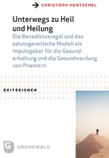 Cover: Unterwegs zu Heil und Heilung - Matthias-Gr&uuml;newald
