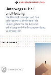 Abbildung von: Unterwegs zu Heil und Heilung - Matthias-Grünewald