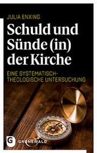 Abbildung von: Schuld und Sünde (in) der Kirche - Matthias-Grünewald