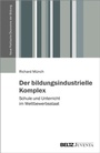 Cover: Der bildungsindustrielle Komplex - Juventa Verlag ein Imprint der Beltz Verlagsgruppe GmbH & Co. KG