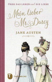 Abbildung von: Mein lieber Mr. Darcy - Jan Thorbecke Verlag