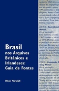 Cover: Brasil Nos Arquivos Brit Nicos E Irlandeses - Centre for Brazilian Studies