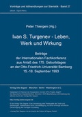 Cover: Ivan S. Turgenev. Leben, Werk und Wirkung - Peter Lang Verlag