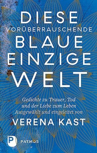 Abbildung von: Diese vorüberrauschende blaue einzige Welt - Patmos