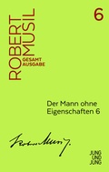 Cover: Der Mann ohne Eigenschaften 6 - Jung und Jung