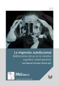 Cover: La impronta autoficcional : (Re)fracciones del yo en la narrativa argentina contempor&aacute;nea - Vervuert Verlagsgesellschaft