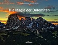 Abbildung von: Die Magie der Dolomiten - Athesia-Tappeiner Verlag
