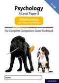 Cover: The Complete Companions for AQA Fourth Edition: 16-18: AQA Psychology A Level: Paper 3 Exam Workbook: Relationships - Oxford University Press