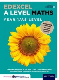 Enlarge image Cover: Edexcel A Level Maths: Year 1 / AS Level: Bridging Edition - Oxford University Press