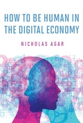 Cover: How to Be Human in the Digital Economy - MIT Press
