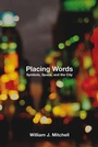 Cover: Placing Words - MIT Press