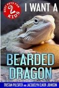 Cover: I Want A Bearded Dragon - Crimson Hill Books