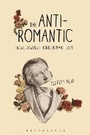 Cover: The Anti-Romantic - Bloomsbury Academic