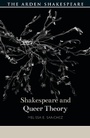 Cover: Shakespeare and Queer Theory - The Arden Shakespeare