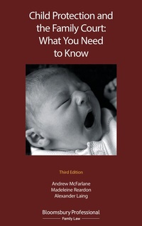 Abbildung von: Child Protection and the Family Court: What you Need to Know - Bloomsbury Professional