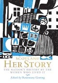 Cover: Scotland: Her Story - Birlinn Ltd