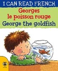 Cover: George the Goldfish/Georges le poisson rouge - b small publishing limited